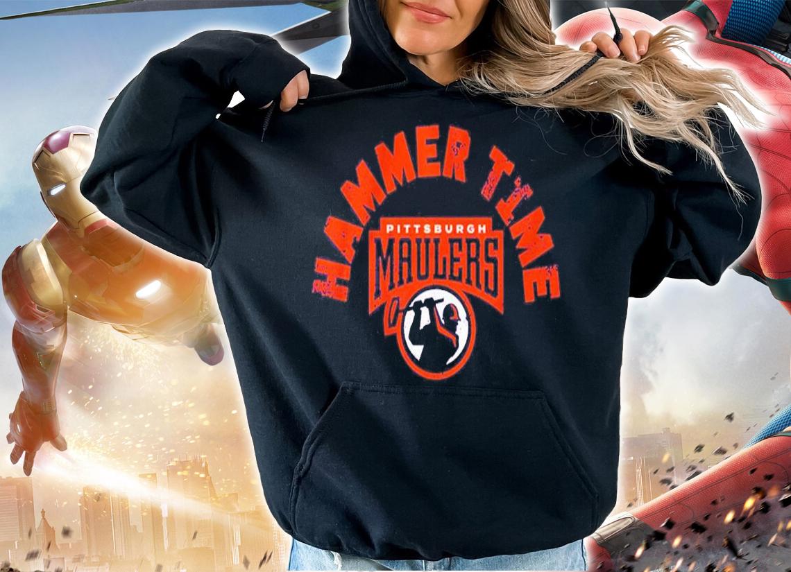 Pittsburgh Maulers Hammer Time Shirt hoodie