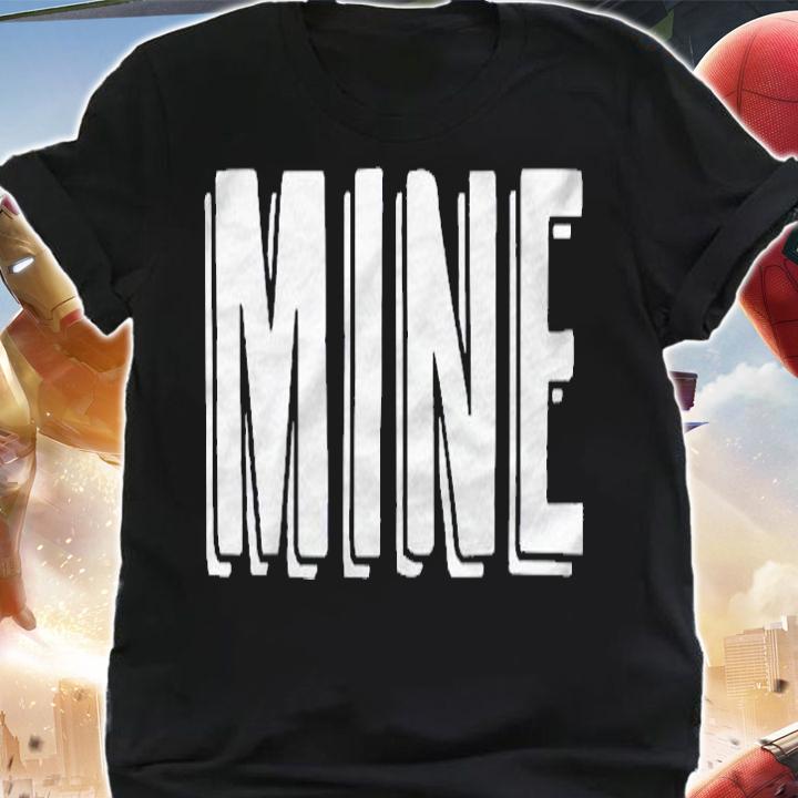 That Says  Mine  On It Kids And Adults  Funny Shirt shirt