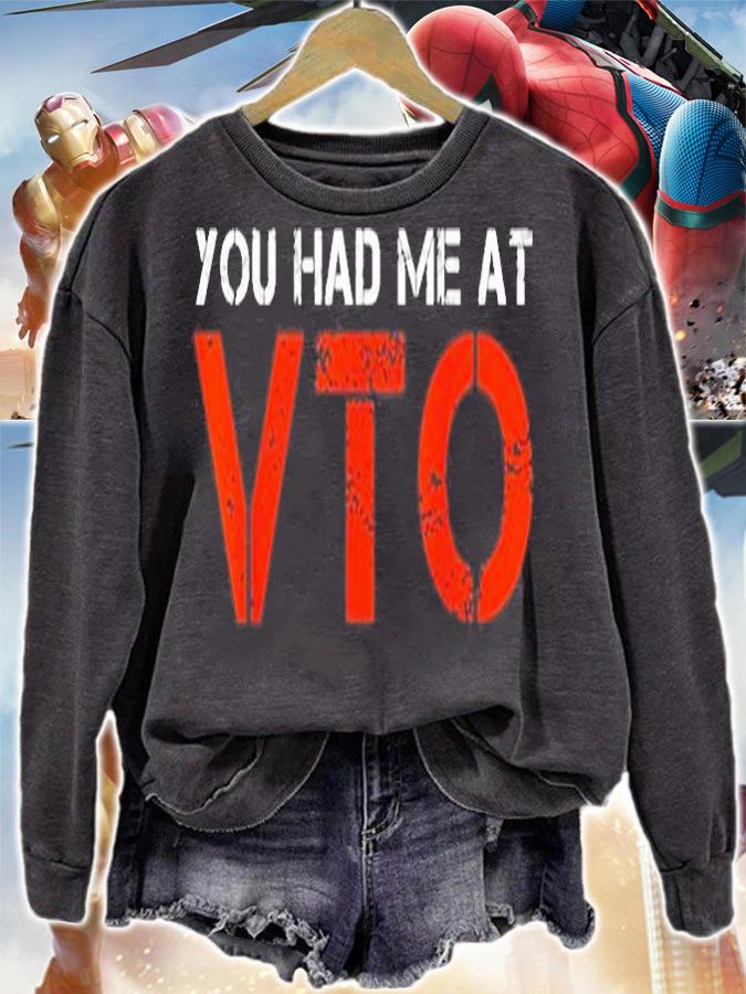 You Had Me At VTO Warehouse Shift Worker VTO T-Shirt sweatshirt
