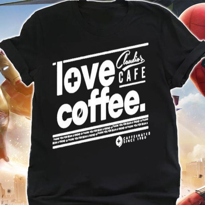 Claudiocsro Love Coffee Claudio's Cafe Shirt