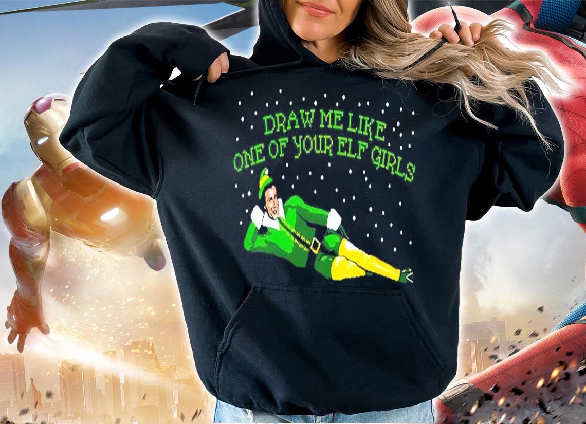 Draw Me Like One Of Your Elf Girls Shirt
