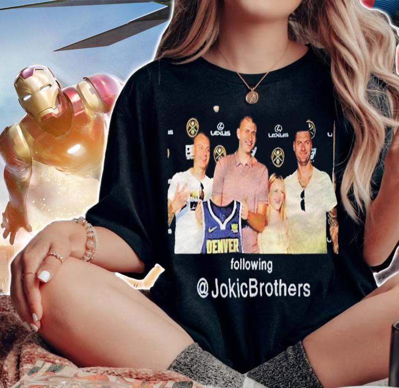 Following Nikola Jokic's Brothers Nba Denver Nuggets T-shirt woman shirt