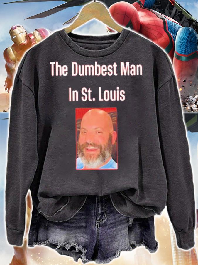 The Dumbest Man In St Louis Dan Buffa T-Shirt sweatshirt