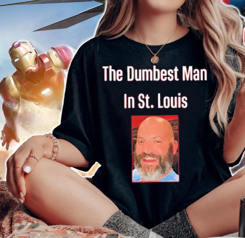 The Dumbest Man In St Louis Dan Buffa T-Shirt woman shirt