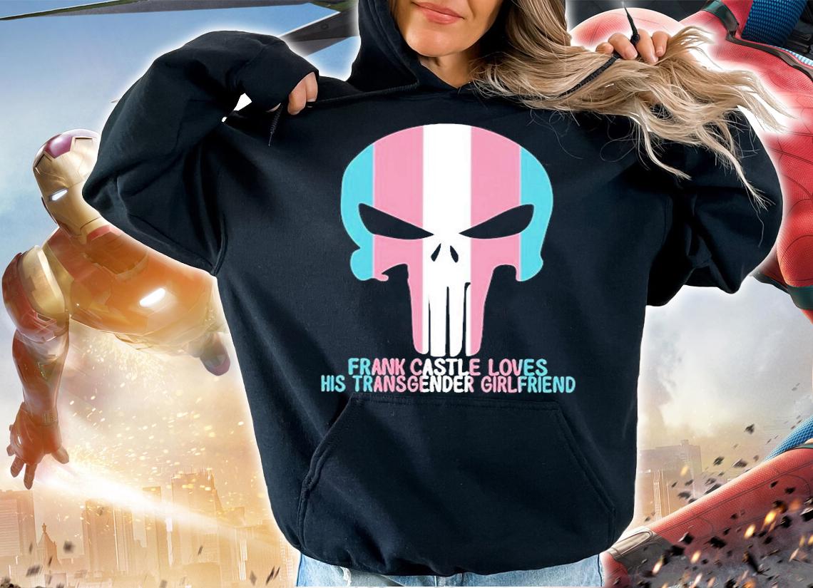 Frank Castle Loves His Transgender Girlfriend T-Shirt