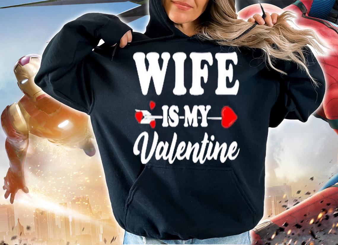 Funny Wife Is My Valentine Matching Family Heart Couples T-Shirt