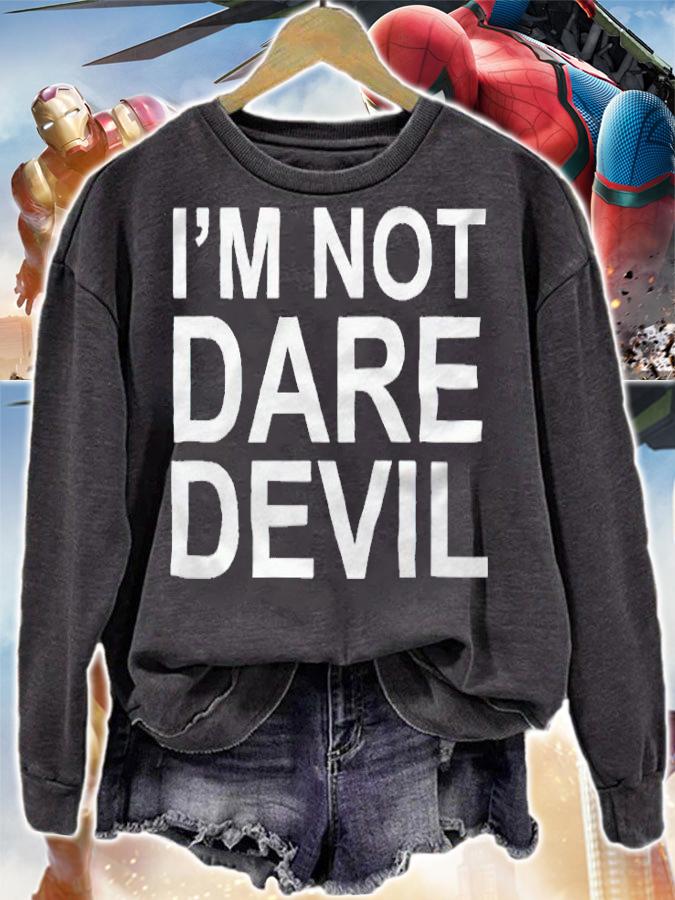 I'm not Daredevil T-shirt sweatshirt