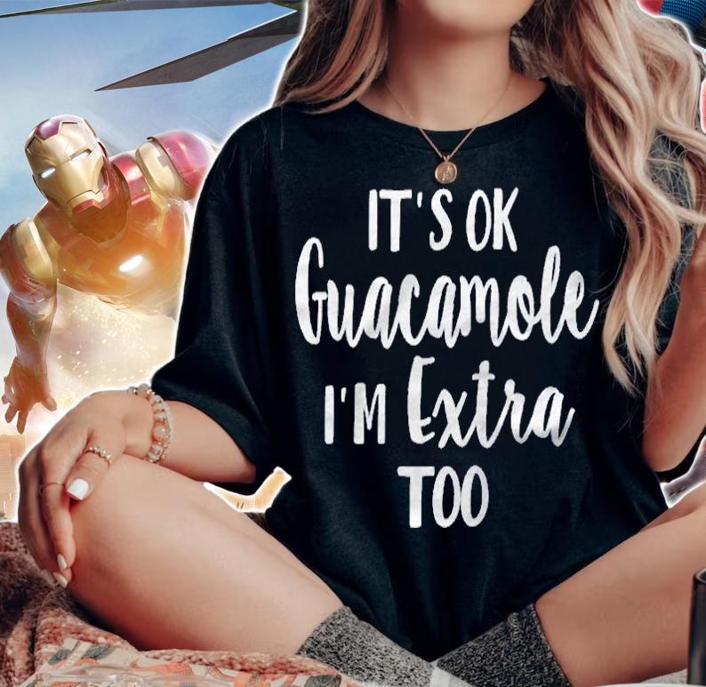 Its Ok Guacamole Im Extra Too Funny Avocado Lover Raglan Baseball Shirt woman shirt