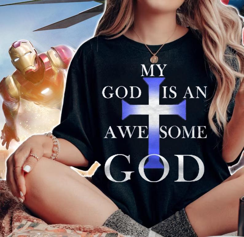 My God Is An Awesome God Jesus Shirt woman shirt