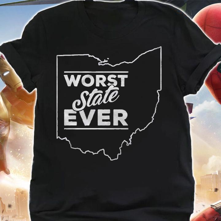 The Worst State Ever Is Ohio Shirt shirt