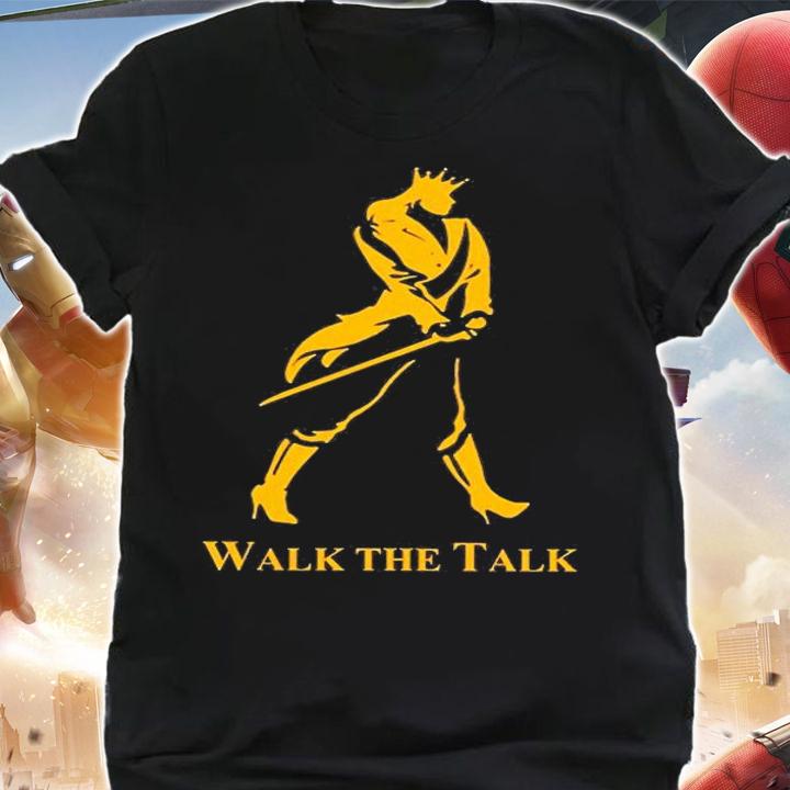 Walk The Talk T-Shirt shirt