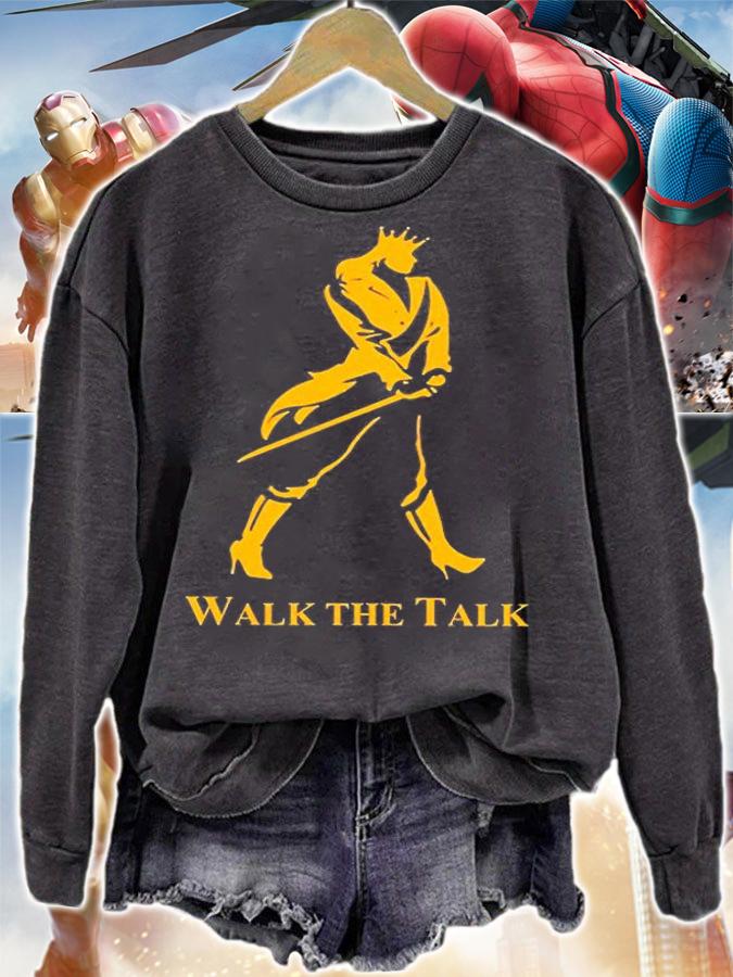 Walk The Talk T-Shirt sweatshirt