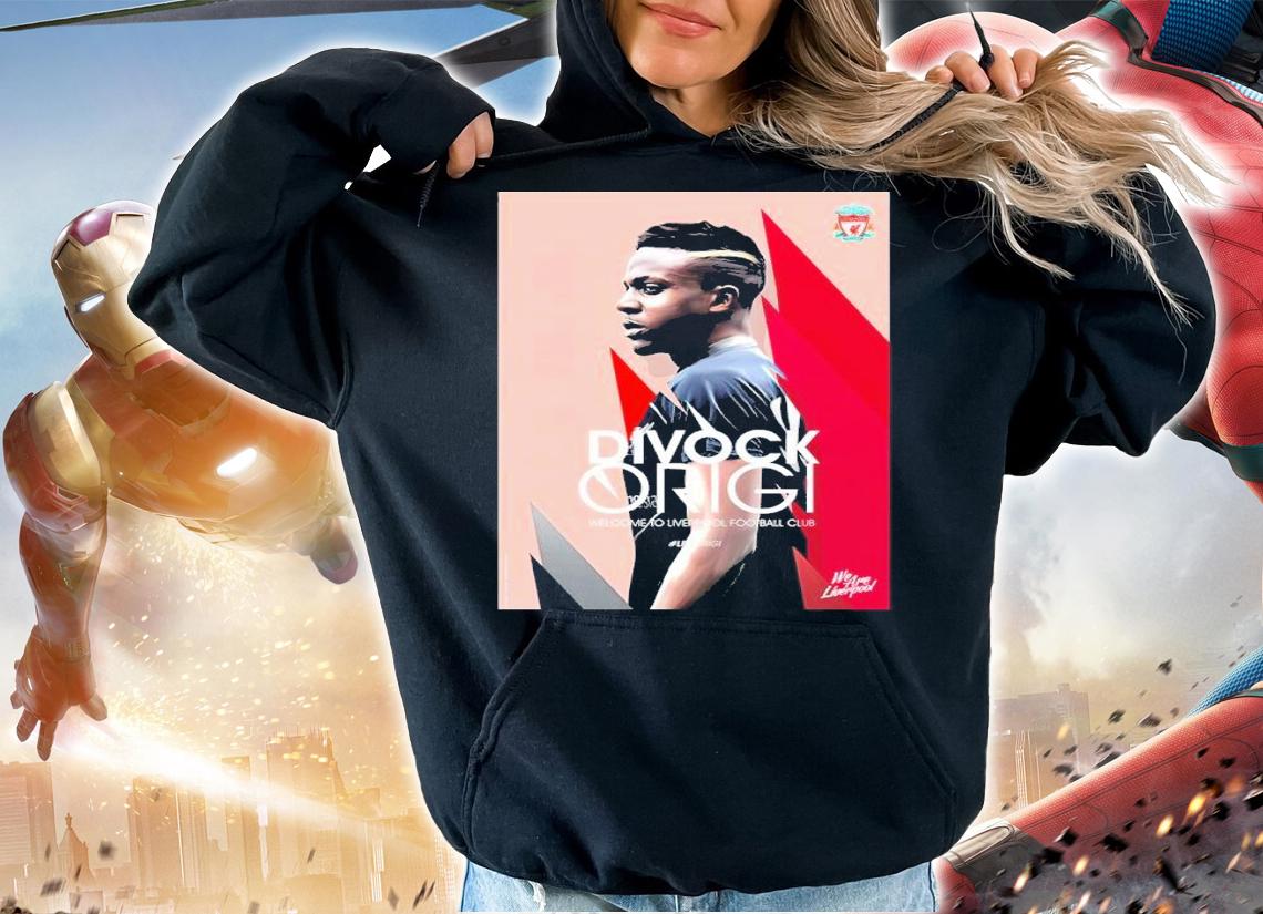 Divock Origi Welcome To Liverpool Football Club Shirt hoodie