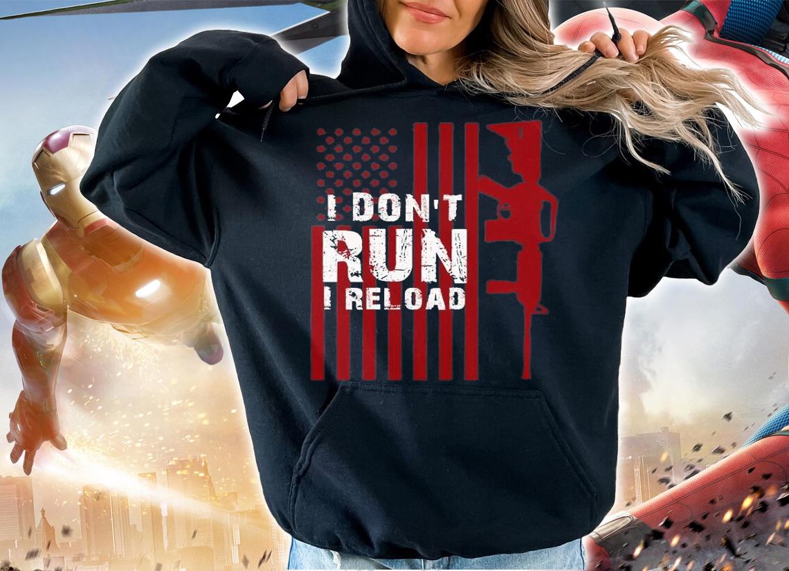 Funny Gun Lovers I Don't Run I Reload Gun Owners US Flag T-Shirt hoodie