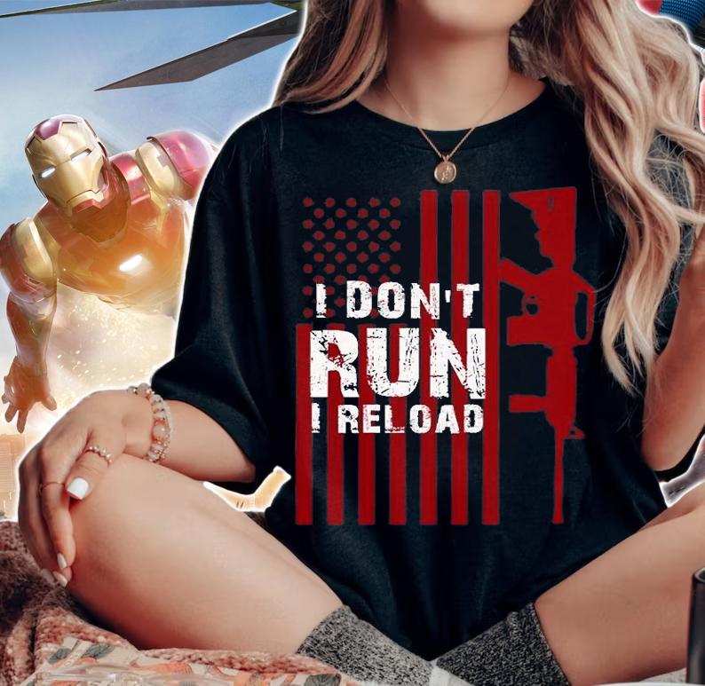 Funny Gun Lovers I Don't Run I Reload Gun Owners US Flag T-Shirt woman shirt