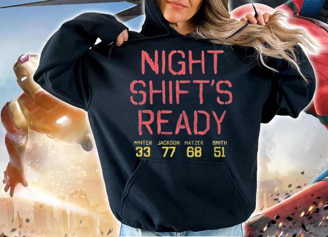 Night Shift's Ready T-shirt hoodie