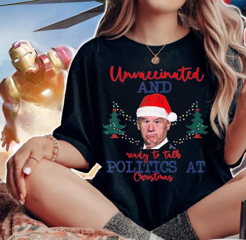 Santa Unvaccinated And Ready To Talk Politics At Christmas T-Shirt woman shirt
