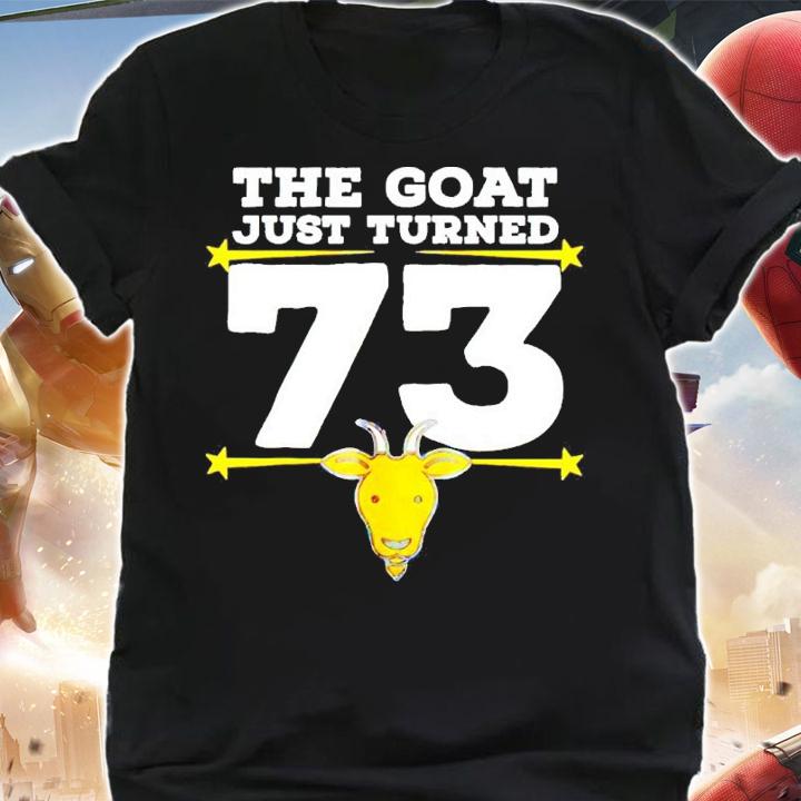 The Goat Just Turned 73  73rd Birthday Goat Theme Shirt shirt