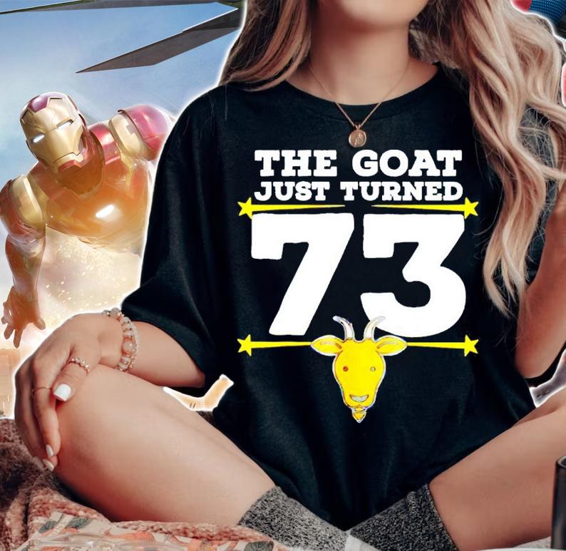 The Goat Just Turned 73  73rd Birthday Goat Theme Shirt woman shirt