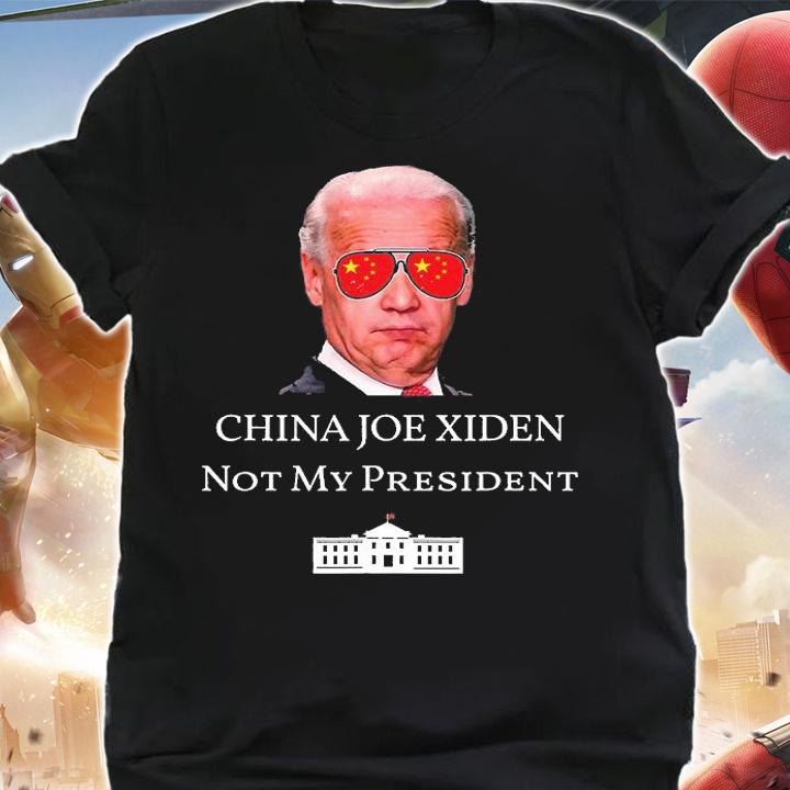 China Joe Biden Not My President Anti Joe Biden China T-Shirt shirt