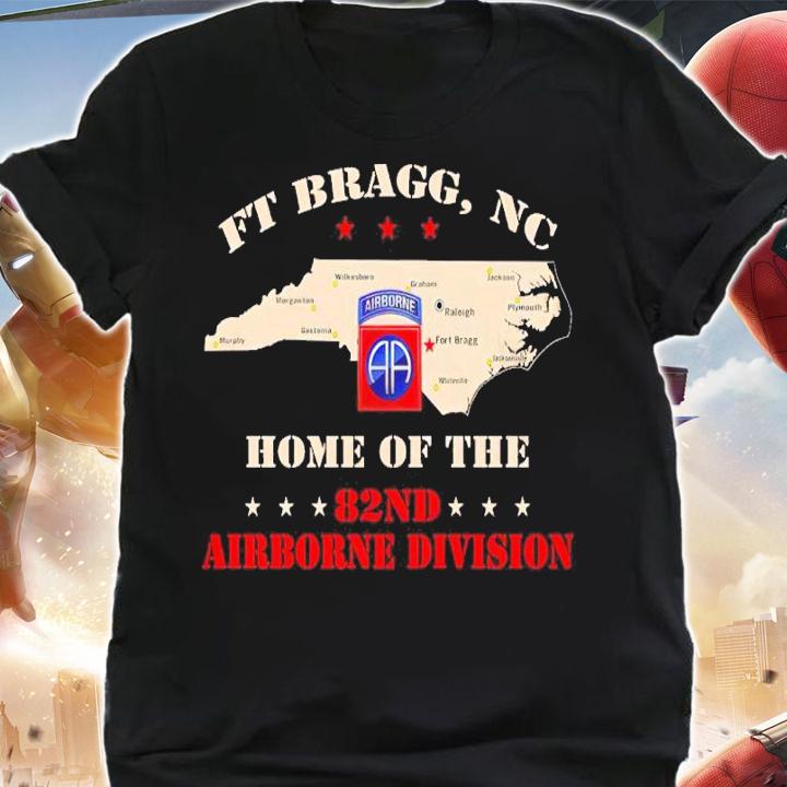 FT Bragg NC Home Of The 82nd Airborne Division Shirt shirt