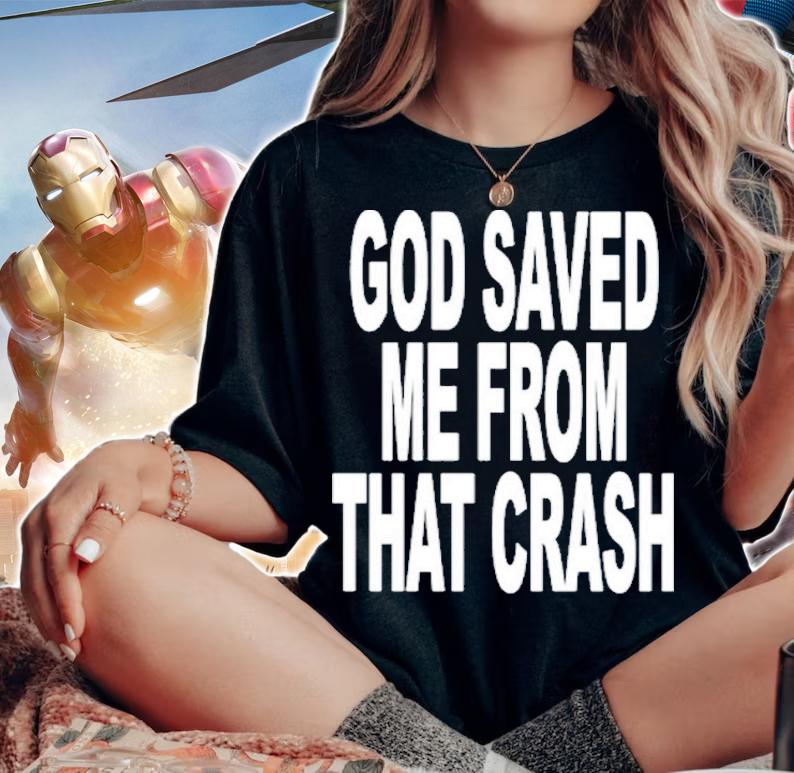 God Saved Me From That Crash Just So I Can Beat Pete Davidson's Ass Shirt woman shirt
