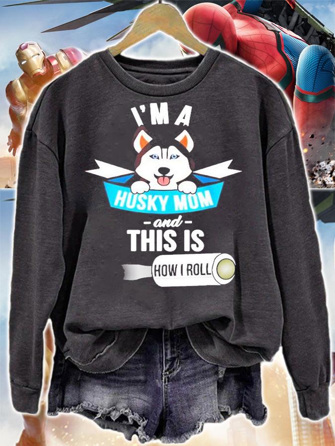 Im a Husky Mom and This is How I Roll Funny Husky T-Shirt