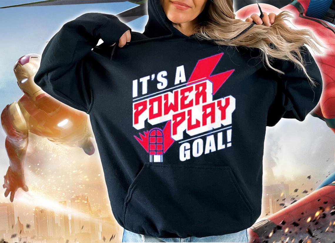 It's A Power Play Goal Shirt hoodie