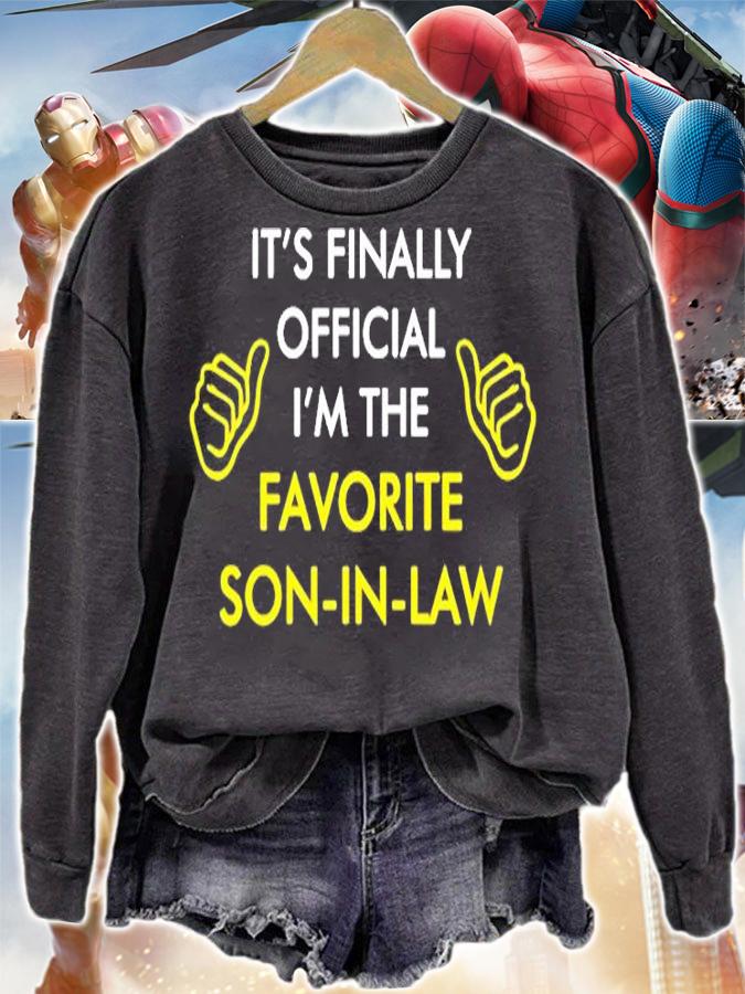 Its Finally Official Im The Favorite Son-in-law Shirt sweatshirt