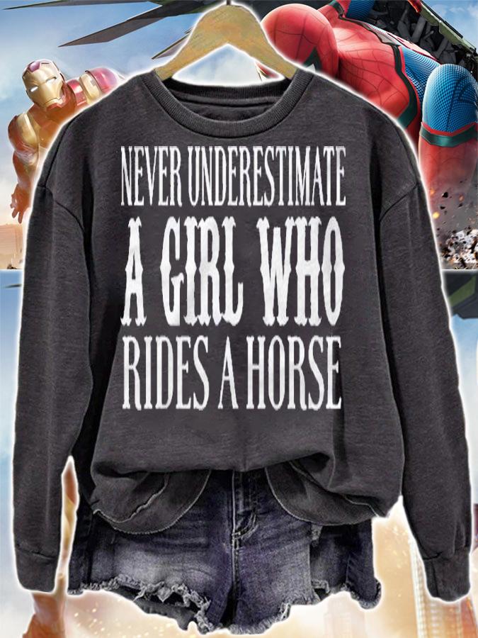 Never Underestimate A Girl Who Rides A Horse  Funny Cowgirl Shirt sweatshirt