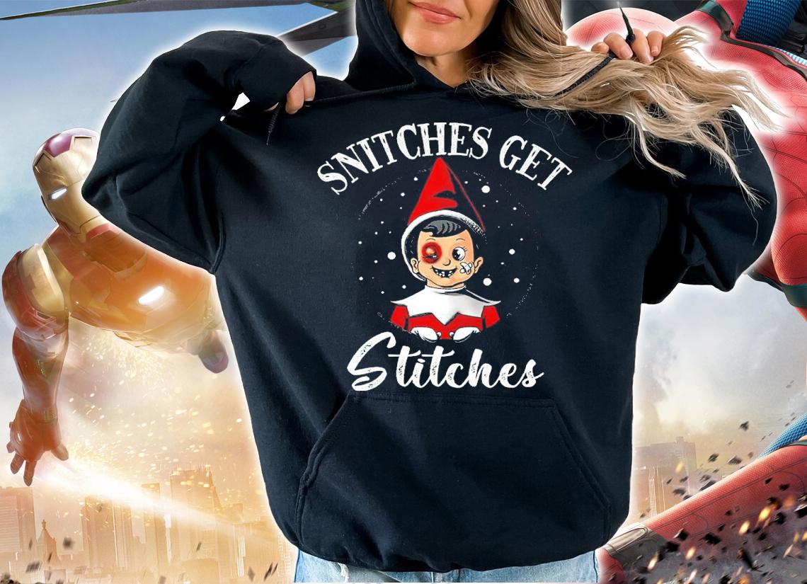 Snitches Get Stitches Shirt hoodie