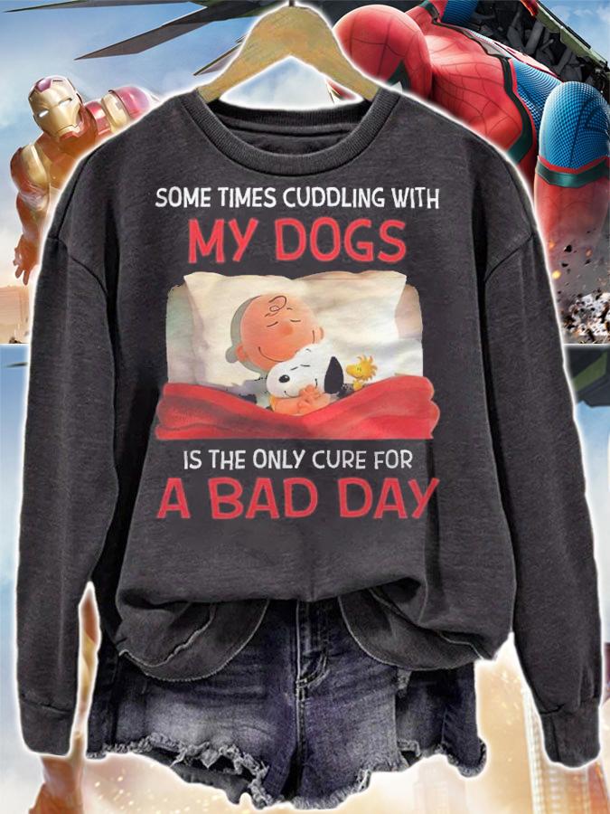 Some times cuddling with my dogs is the only cure for a bad day shirt sweatshirt