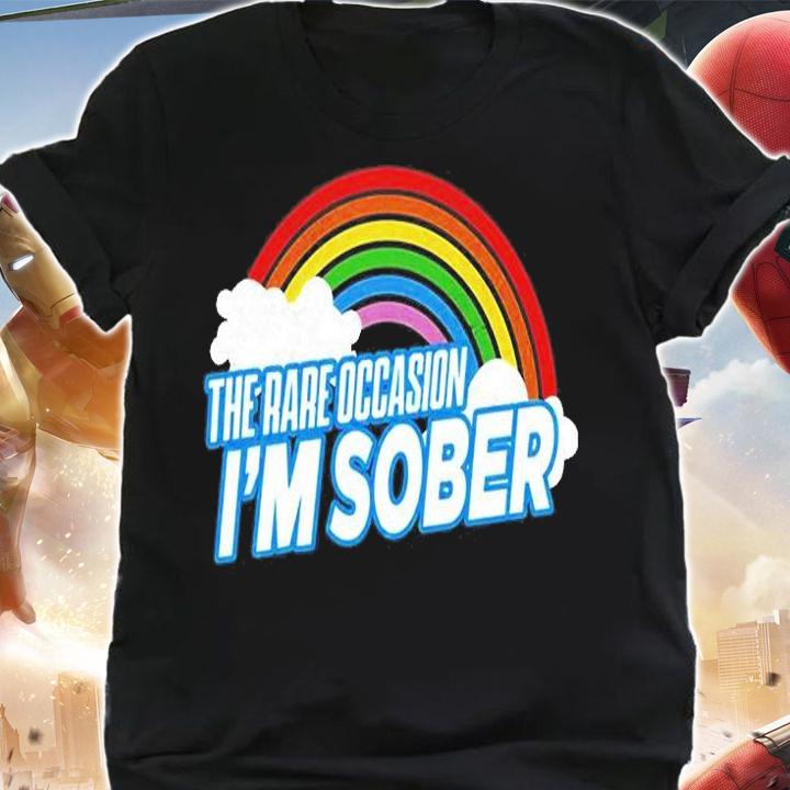 The Rare Occasion Im Sober T-Shirt