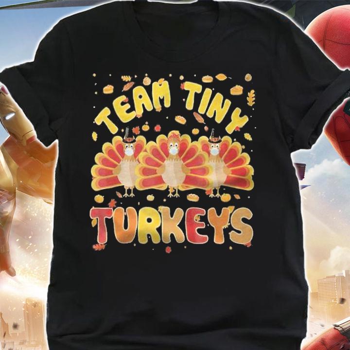 Team Tiny Turkeys T-shirt shirt