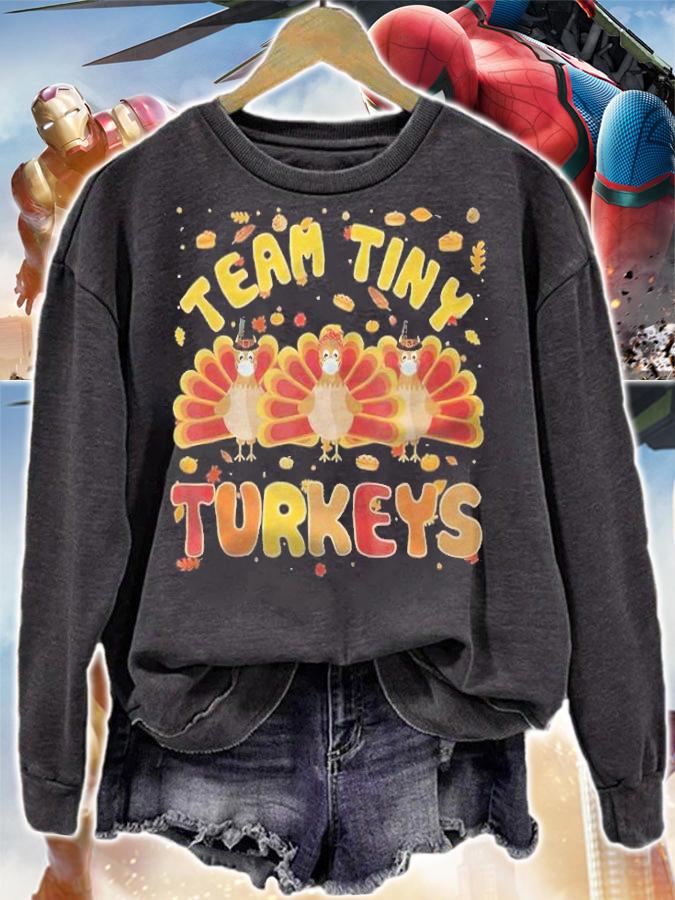 Team Tiny Turkeys T-shirt sweatshirt