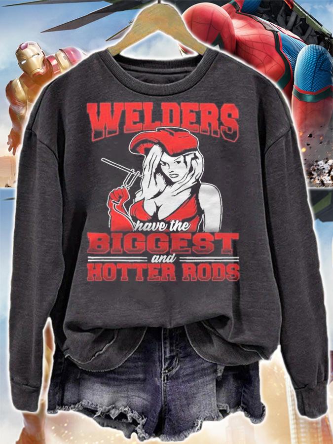 Welders Have The Biggest And Hotter Rods Shirt sweatshirt