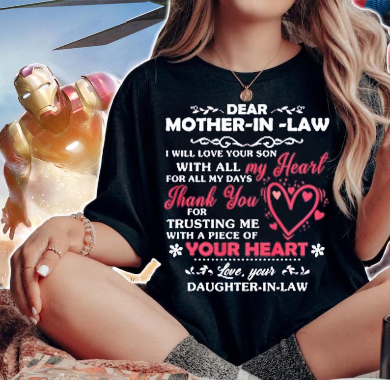 Dear Mother In Law I Will Love Your Son With All My Heart T-Shirt