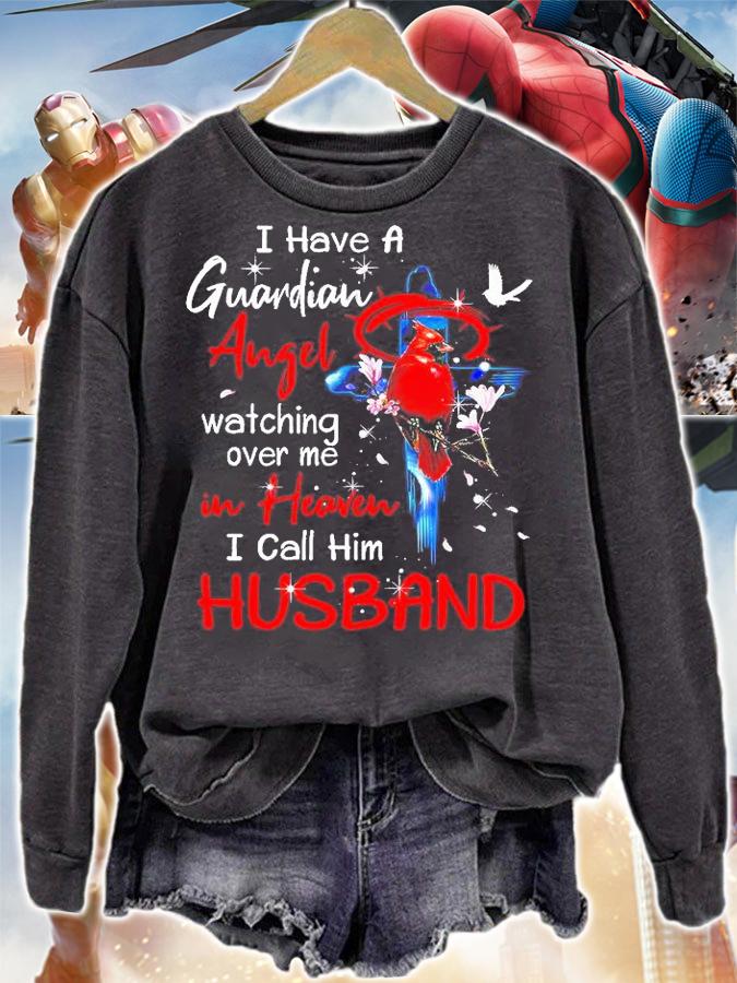 I Have A Guardian Angel Watching Over Me In Heaven I Call Him Husband Shirt sweatshirt