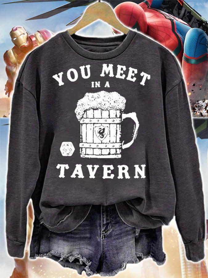 You Meet In A Tavern T-Shirt sweatshirt
