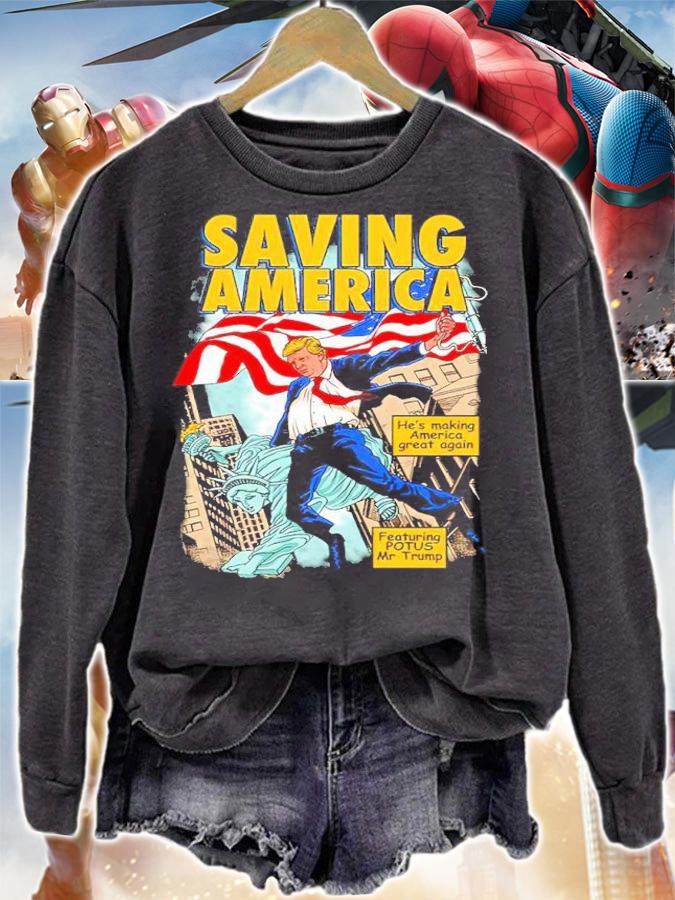 Donald Trump Saving America He's Making America Great Again Shirt sweatshirt