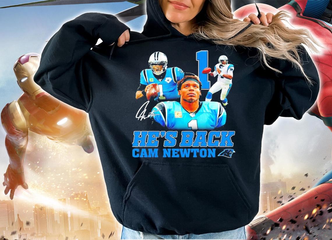 He's back Cam Newton signature shirt hoodie