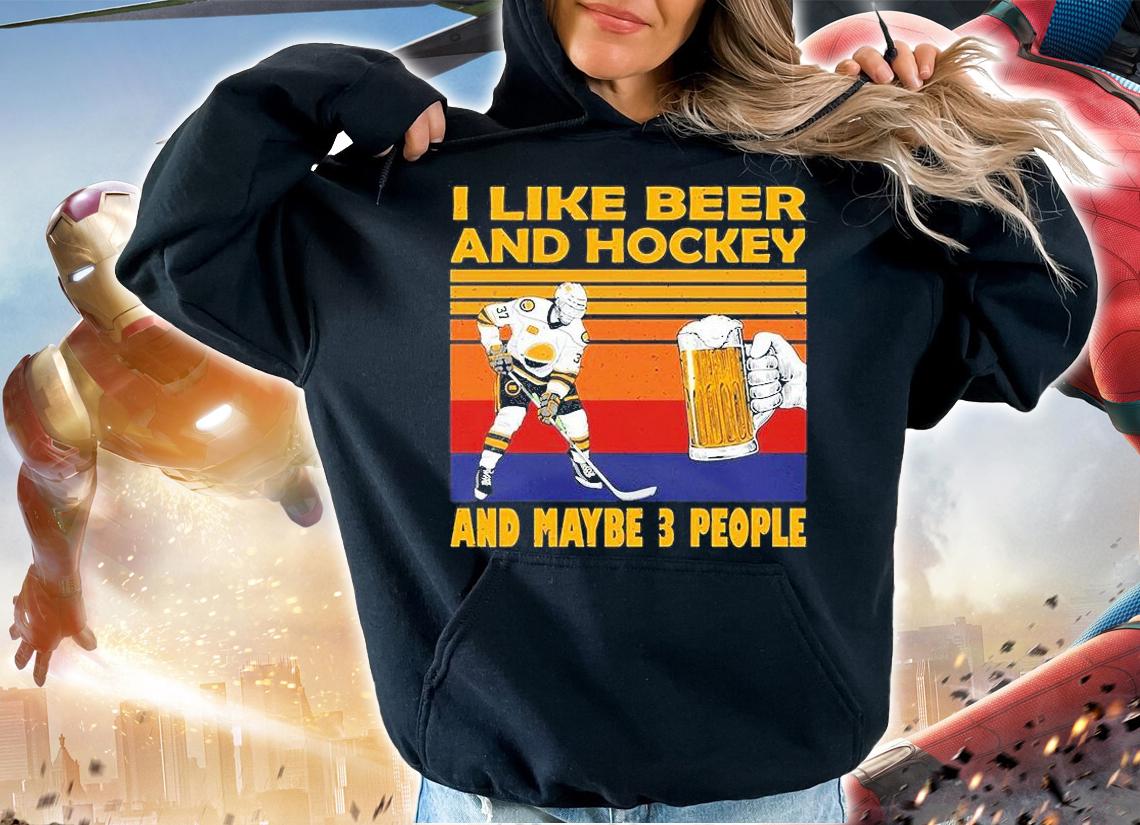 I Like Beer And Hockey And Maybe 3 People Vintage T-Shirt hoodie