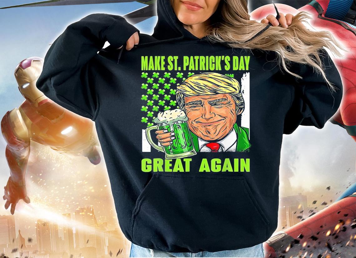 Trump Make St Patricks Day Great Again Funny Beer USA Flag T-Shirt hoodie