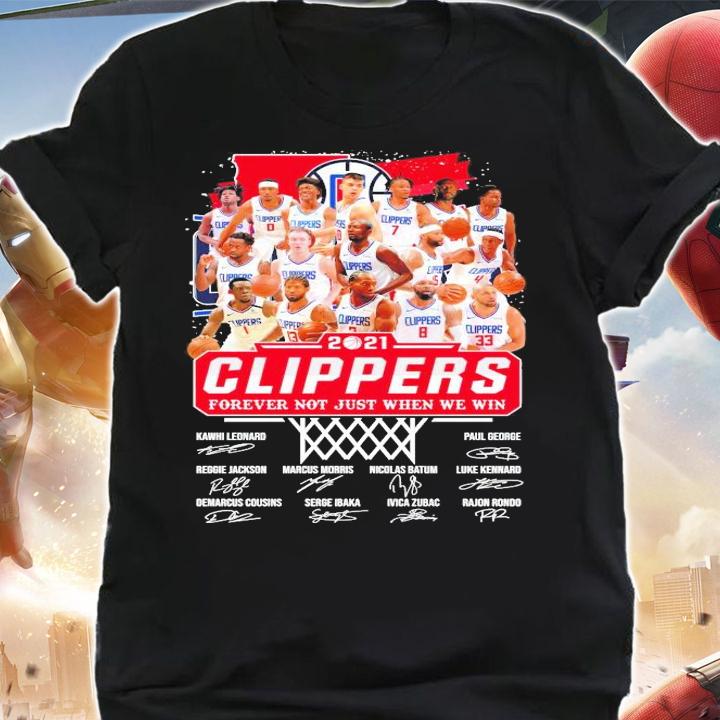 Los Angeles Clippers forever not just when we win signatures shirt shirt