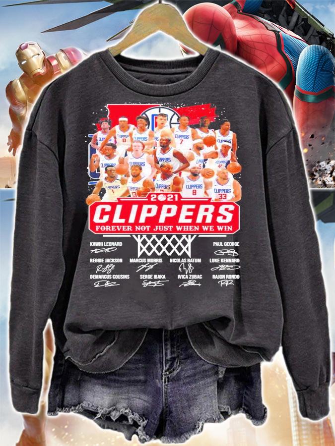 Los Angeles Clippers forever not just when we win signatures shirt sweatshirt