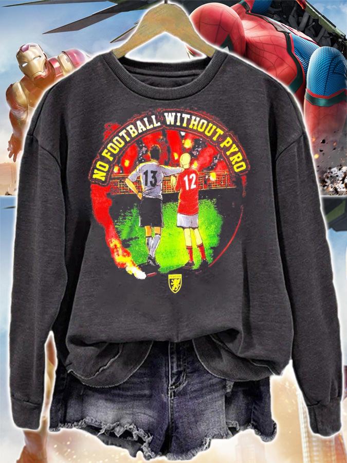No football without pyro shirt sweatshirt