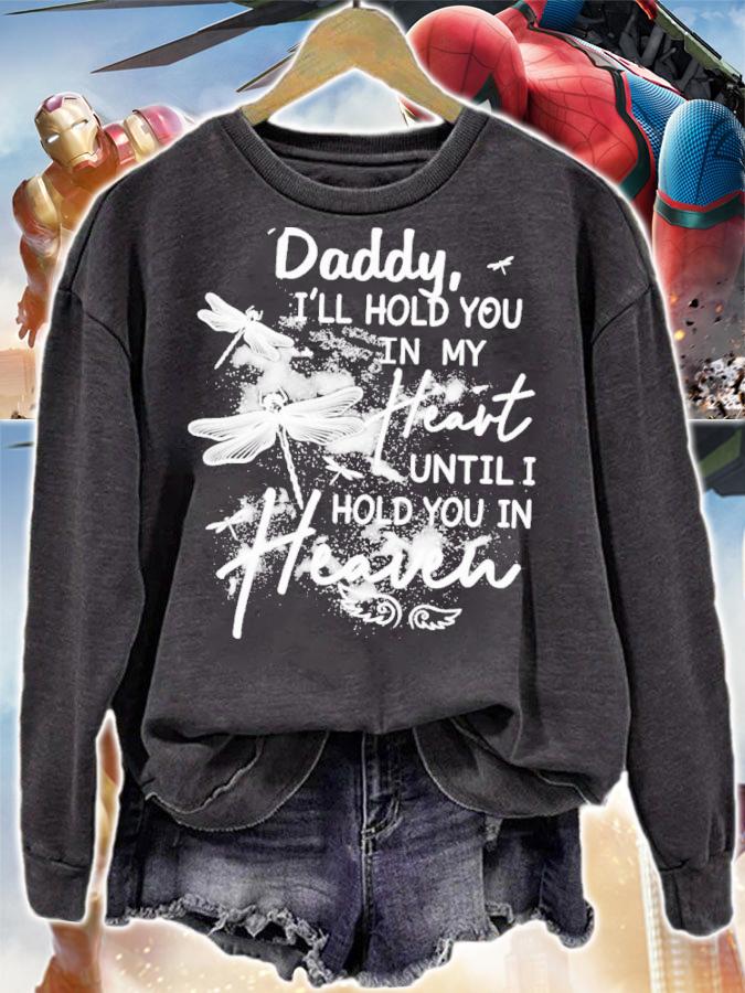 Daddy I'll Hold You In My Heart Until I Hold You In Heaven Shirt