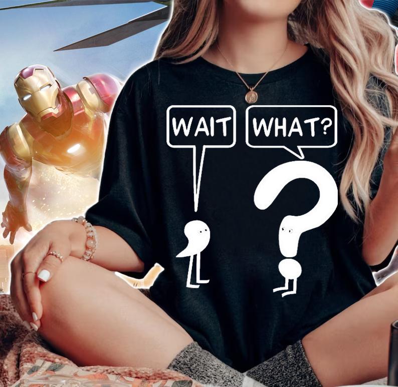 Wait What Dr. Katie Toppel T-Shirt woman shirt