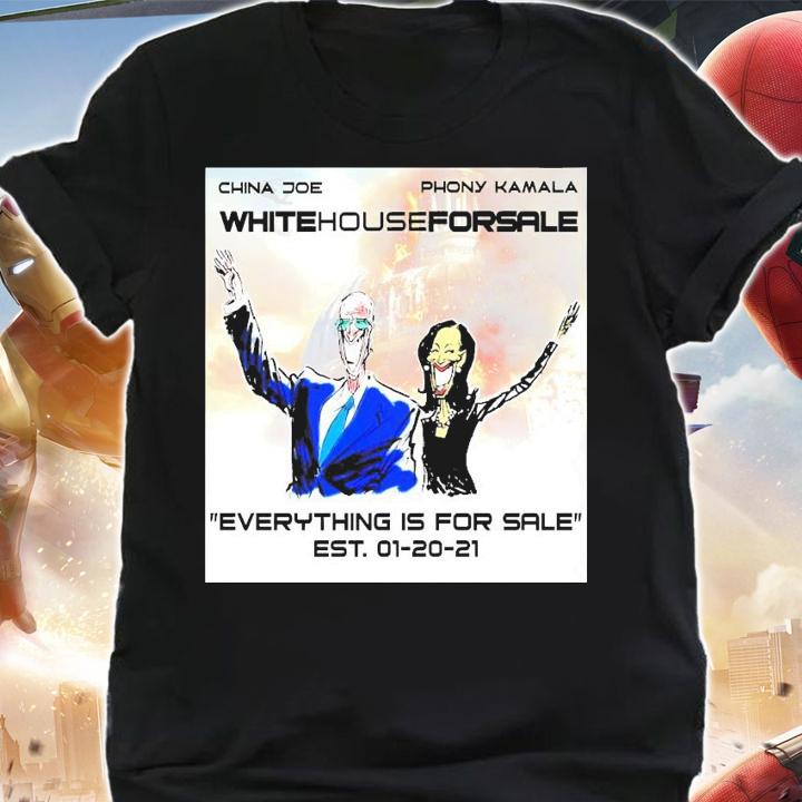 China Joe Phony Kamala whitehouseforsale everything is for sale shirt shirt