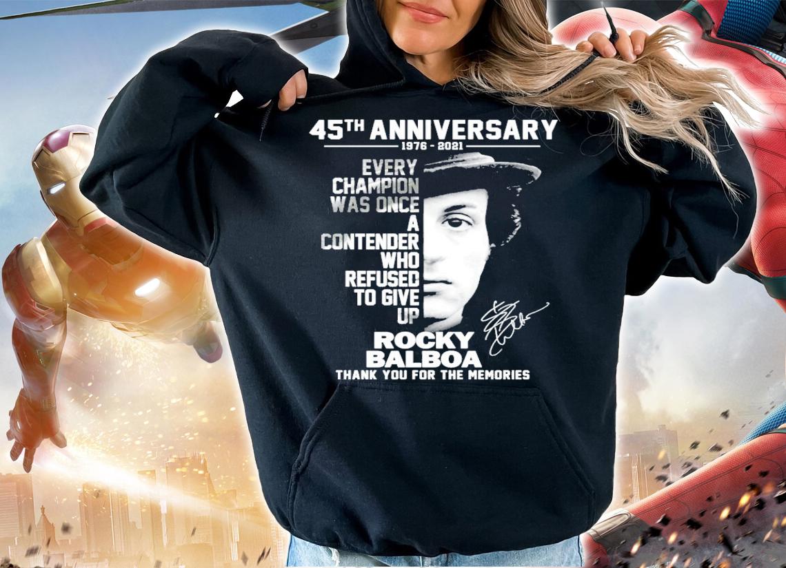 45th anniversary 1976-2021 every champion was once a contender Rocky Balboa signature shirt hoodie
